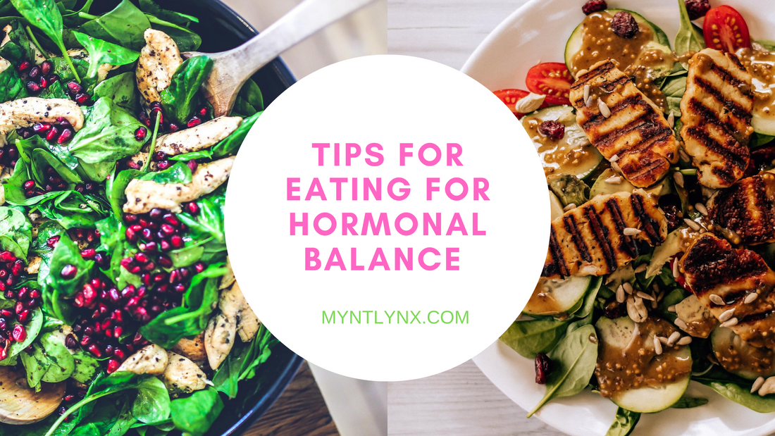 Tips for eating for Hormonal Balance